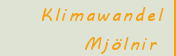 Klimawandel Mj&ouml;lnir